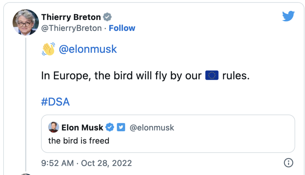 Tweet Thierry Breton " In Europe, the bird will fly by our EU rules. #DSA" in response to tweet by Elon Musk " The bird is freed". Date 28-10-2022.